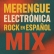 MERENGUE-ELECTRO Y ROCK EN ESPAÑOL